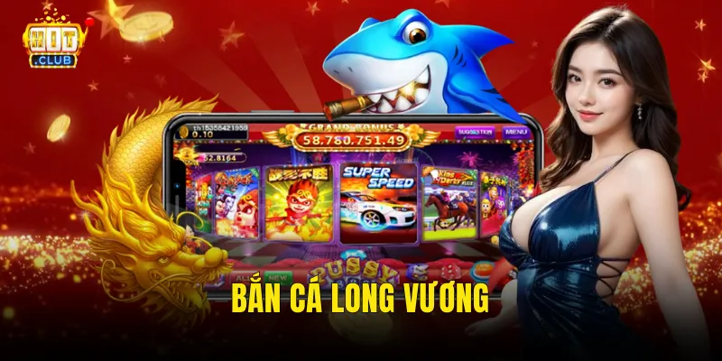 bắn cá long vương