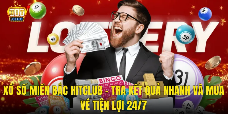 Xổ Số Miền Bắc Hitclub – Tra Kết Quả Nhanh Và Mua Vé Tiện Lợi 24/7