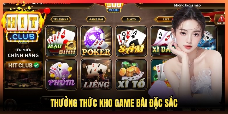 Thưởng thức kho game bài đặc sắc và được yêu thích nhất cổng game